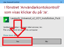 I fönstret 'Användarkontokontroll' som visas klickar du på 'Ja'.