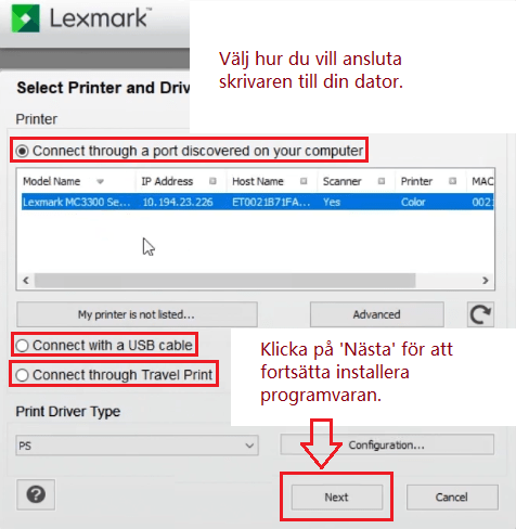 Välj hur du vill ansluta skrivaren till din dator. Klicka på 'Nästa' för att fortsätta installera programvaran.