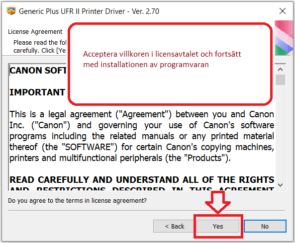 Acceptera villkoren i licensavtalet och fortsätt med installationen av programvaran.