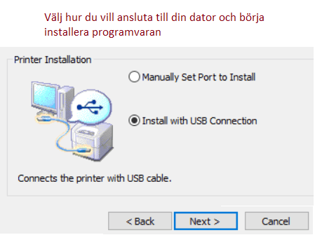 Välj hur du vill ansluta till din dator och börja installera programvaran.