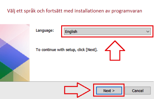 Välj ett språk och fortsätt med installationen av programvaran.