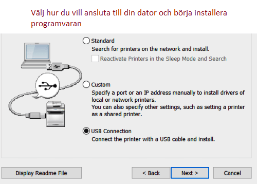 Välj hur du vill ansluta till din dator och börja installera programvaran.