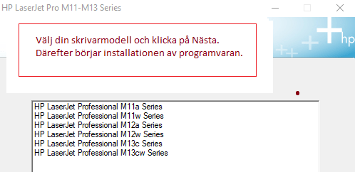 Välj din skrivarmodell och klicka på Nästa. Därefter börjar installationen av programvaran.