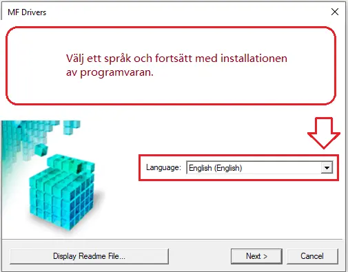 Välj ett språk och fortsätt med installationen av programvaran.