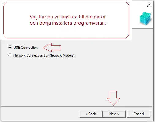 Välj hur du vill ansluta till din dator och börja installera programvaran.