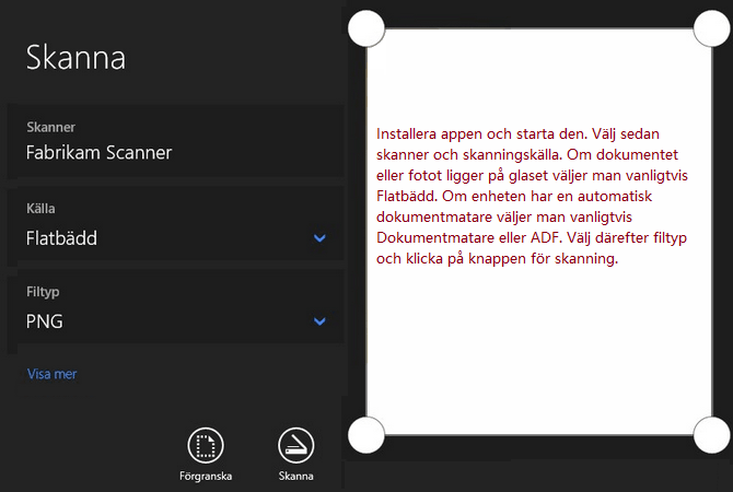 Installera appen och starta den. Välj sedan skanner och skanningskälla